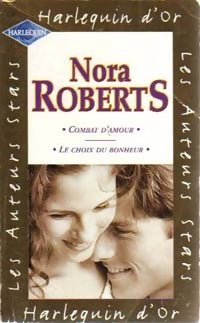Livrenpoche : Combat d'amour / Le choix du bonheur - Nora Roberts - Livre
