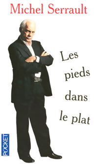 Les pieds dans le plat - Michel Serrault -  Pocket - Livre
