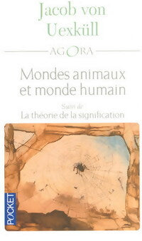 Mondes animaux et monde humain / Théorie de la signification - Jacob Von Uexküll - Livre