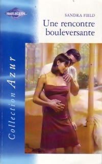 Livrenpoche : Une rencontre bouleversante - Sandra Field - Livre