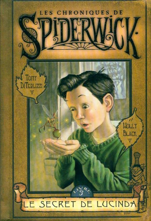 Livrenpoche : Les chroniques de Spiderwick Tome III : Le secret de Lucinda - Tony Di Terlizzi, Holly Black - Livre