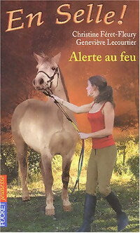 Livrenpoche : En selle Tome VIII : Alerte au feu - Christine Féret-Fleury, Geneviève Lecourtier - Livre