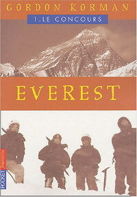 Livrenpoche : Everest Tome I : Le concours - Gordon Korman - Livre