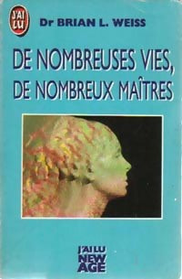 De nombreuses vies, de nombreux maîtres - Brian L. Weiss - Livre