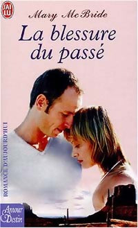 Livrenpoche : La blessure du passé - Mary McBride - Livre
