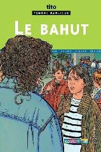 Livrenpoche : Le bahut - Tito - Livre