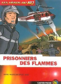 Livrenpoche : Les héros du 18 Tome IV : Prisonniers des flammes - Anne-Marie Desplat-Duc - Livre