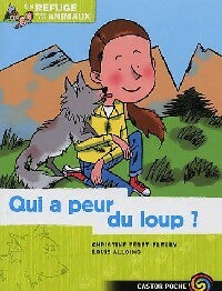 Livrenpoche : Un refuge pour les animaux Tome III : Qui a peur du loup ? - Christine Féret-Fleury - Livre