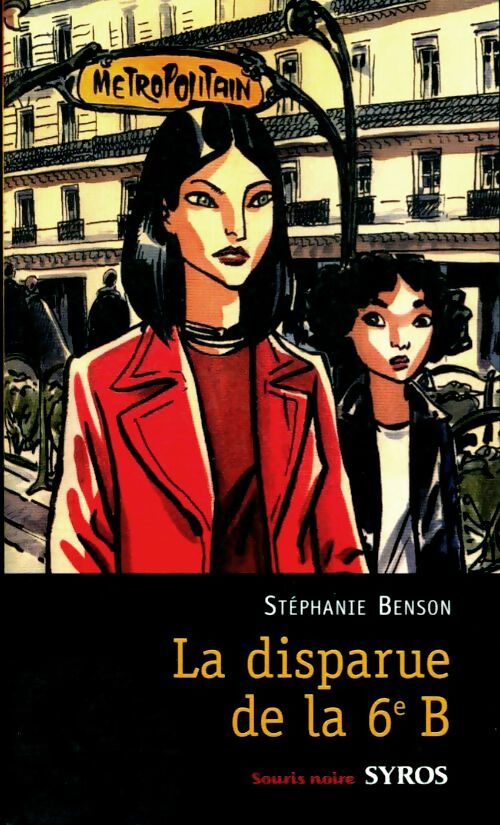 La disparue de la 6e B - Stéphanie Benson -  Souris Noire - Livre