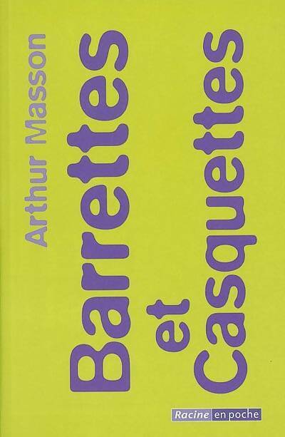 Livrenpoche : Barrettes et casquettes - Arthur Masson - Livre