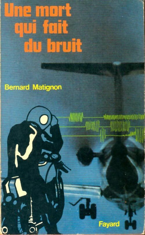 Livrenpoche : Une mort qui fait du bruit - Bernard Matignon - Livre