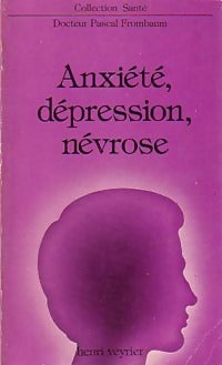 Livrenpoche : Anxiété, dépression, névrose ? - Pascal Frombaum - Livre
