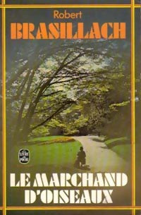 Le marchand d'oiseaux - Robert Brasillach - Livre