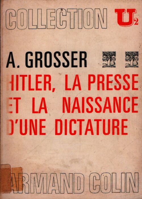 Hitler, la presse et la naissance d'une dictature - Alfred Grosser - Livre