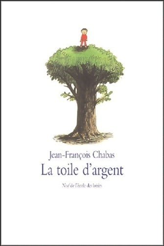 Livrenpoche : La toile d'argent - Jean-François Chabas - Livre