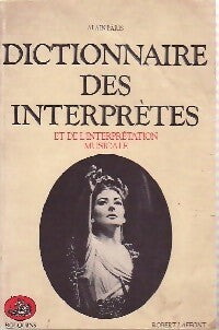Livrenpoche : Dictionnaire des interprètes et de l'interprétation musicale - Alain Paris - Livre