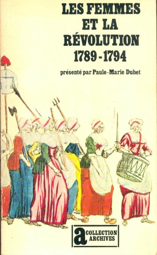 Livrenpoche : Les femmes et la révolution (1789-1794) - Paule-Marie Duhet - Livre