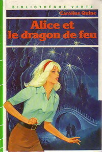 Livrenpoche : Alice et le dragon de feu - Caroline Quine - Livre