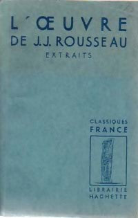 Livrenpoche : L'oeuvre de Jean-Jacques Rousseau (extraits) - Jean-Jacques Rousseau - Livre