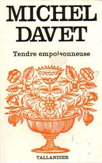 Livrenpoche : Tendre empoisonneuse - Michel Davet - Livre