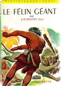 Livrenpoche : Le félin géant - Joseph-Henry Rosny Ainé - Livre