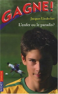 Livrenpoche : Gagne ! Tome X : Enfer ou paradis ? - Jacques Lindecker - Livre