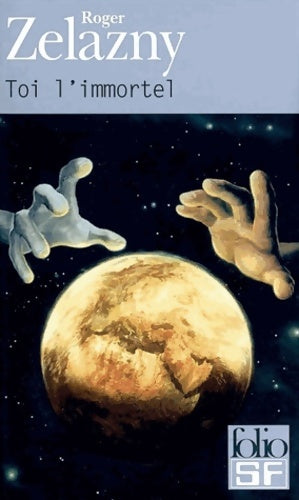 Livrenpoche : Toi l'immortel - Roger Zelazny - Livre