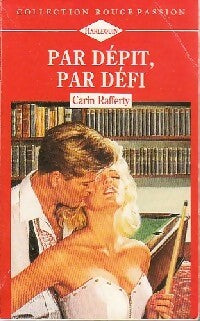 Livrenpoche : Par dépit, par défi - Carin Rafferty - Livre