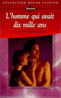 Livrenpoche : L'homme qui avait dix mille ans - Judith McWilliams - Livre