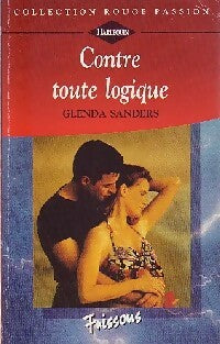 Livrenpoche : Contre toute logique - Glenda Sanders - Livre
