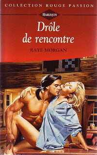 Livrenpoche : Drôle de rencontre - Raye Morgan - Livre