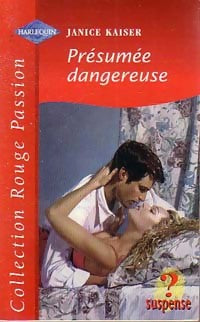 Présumée dangereuse - Janice Kaiser - Livre