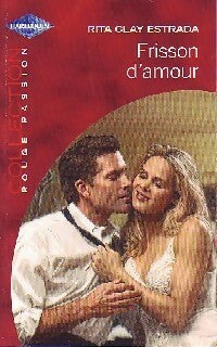 Livrenpoche : Frisson d'amour - Rita Clay Estrada - Livre