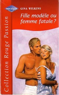 Livrenpoche : Fille modèle ou femme fatale - Gina Wilkins - Livre