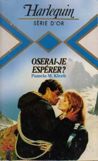 Livrenpoche : Oserai-je espérer ? - Pamela M. Kleeb - Livre