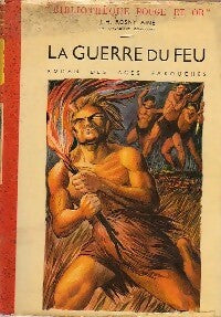 Livrenpoche : La guerre du feu - Joseph-Henry Rosny Ainé - Livre