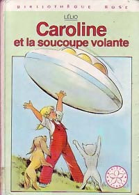 Livrenpoche : Caroline et la soucoupe volante - Lélio - Livre