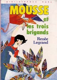 Livrenpoche : Mousse et les trois brigands - Renée Legrand - Livre