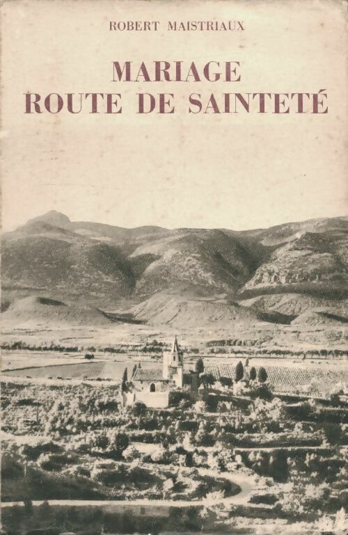Livrenpoche : Mariage, route de sainteté - Robert Maistriaux - Livre