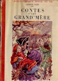 Contes d'une Grand'Mère - George Sand -  Bibliothèque Rouge et Or Souveraine - Livre
