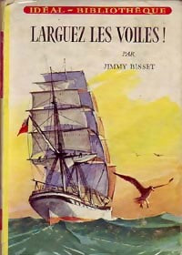 Livrenpoche : Larguez les voiles ! - Jimmy Bisset - Livre