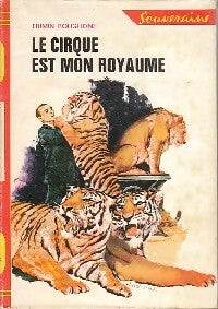 Livrenpoche : Le cirque est mon royaume - Firmin Bouglione - Livre