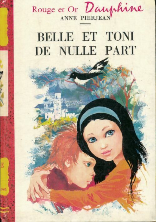 Livrenpoche : Belle et Toni de nulle part - Anne Pierjean - Livre
