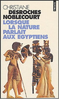 Livrenpoche : Lorsque la nature parlait aux Egyptiens - Christiane Desroches Noblecourt - Livre