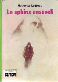 Livrenpoche : Le sphinx enseveli - Huguette Le Beau - Livre