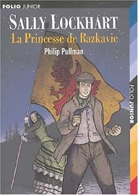 Livrenpoche : Sally Lockhart Tome IV : La princesse de Razkavie - Philip Pullman - Livre
