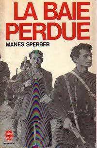 La baie perdue - Manès Sperber - Livre