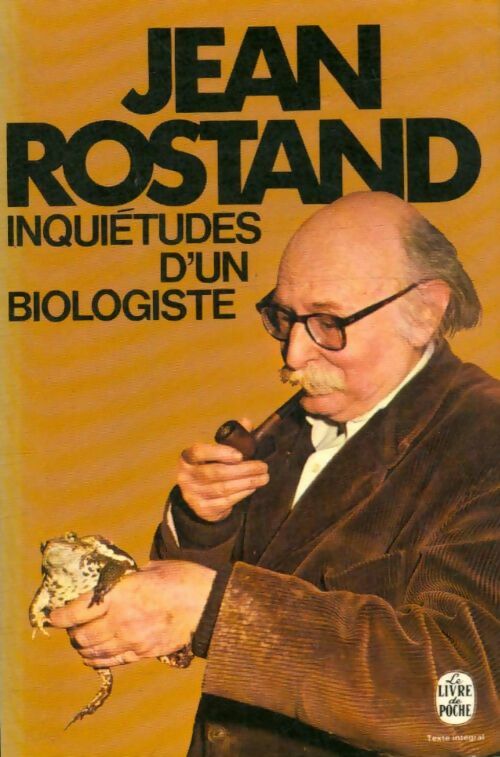 Inquiétudes d'un biologiste - Jean Rostand -  Le Livre de Poche - Livre