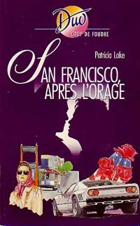 San Francisco après l'orage - Patricia Lake -  Duo, Série Coup de Foudre - Livre