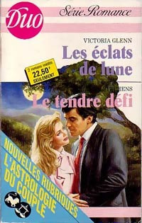 Les éclats de lune / Le tendre défi - Jeanne Stephens, Victoria Glenn - Livre